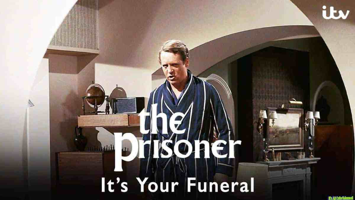 The Prisoner Ep. 11 | It’s Your Funeral
