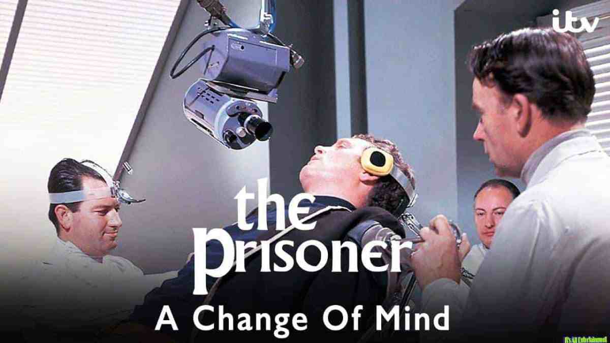 The Prisoner Ep. 12 | A Change Of Mind