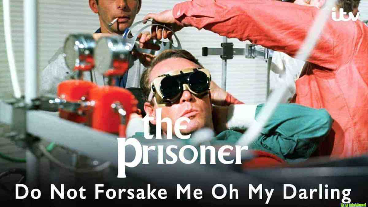 The Prisoner Ep. 13 | Do Not Forsake Me Oh My Darling
