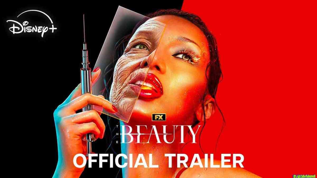 Trailer Unveiled For Original Drama Series Fx’s The Beauty
