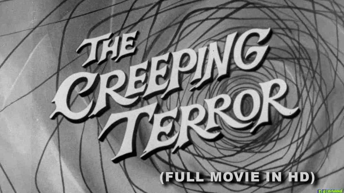 The Creeping Terror (1964) – Full Movie