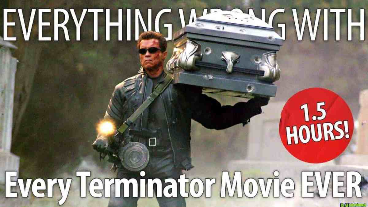 Everything Wrong With Every Terminator Movie Ever
