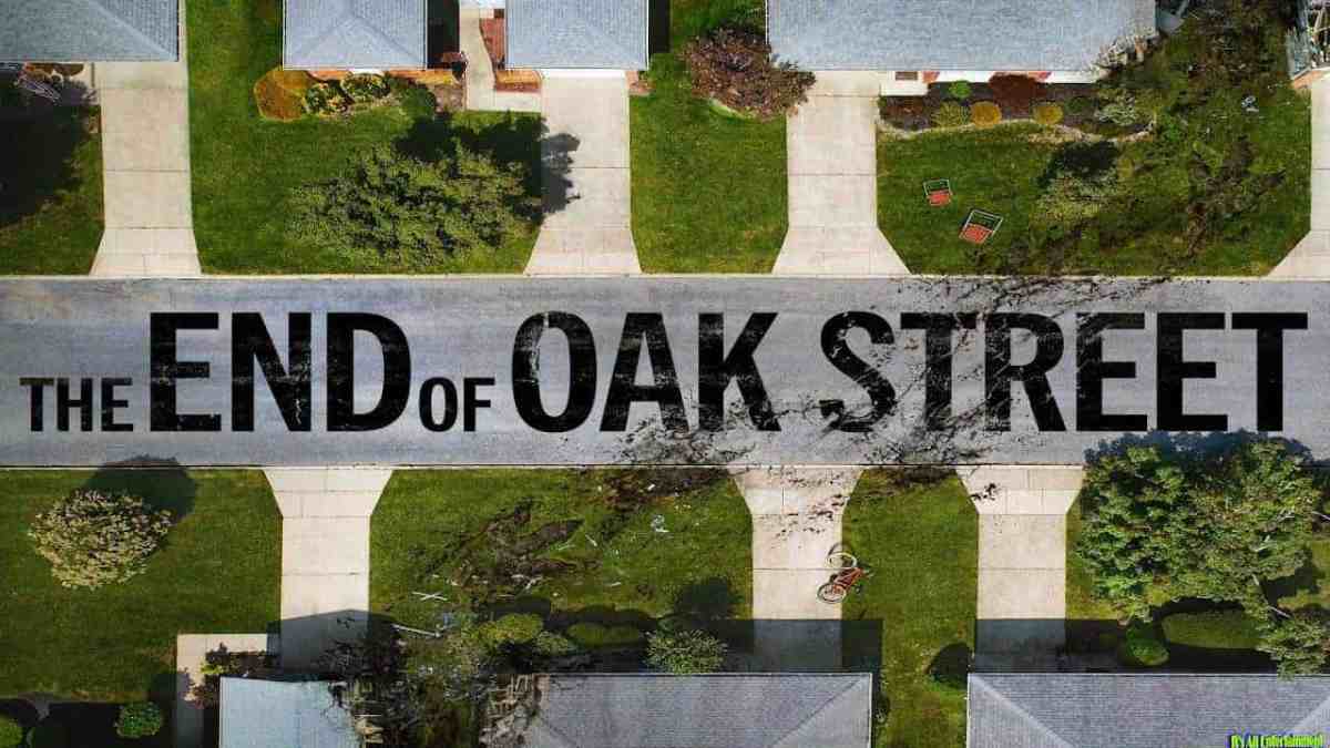 The End Of Oak Street – Teaser Trailer & Poster
