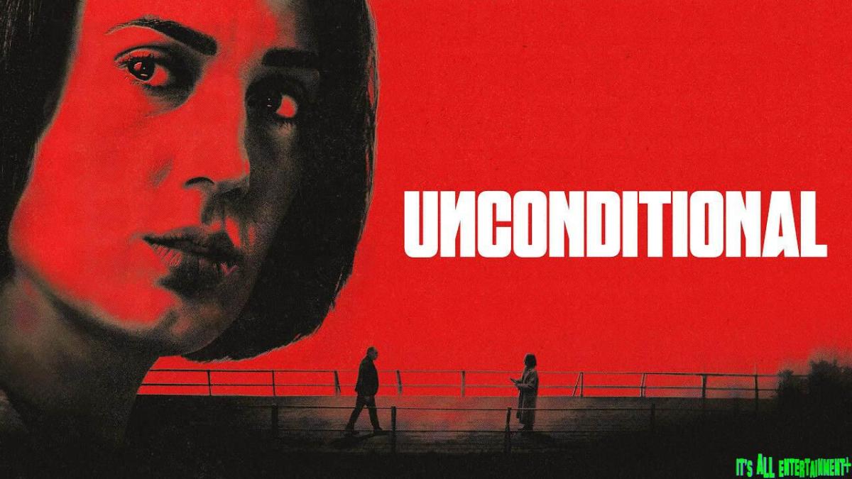 Unconditional – Official Trailer
