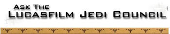 Ask the Lucasfilm Jedi Council