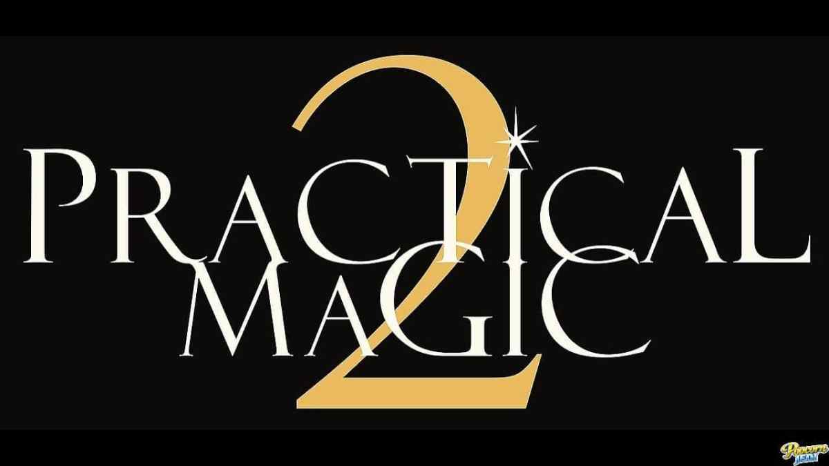 Practical Magic 2 – Trailer #2