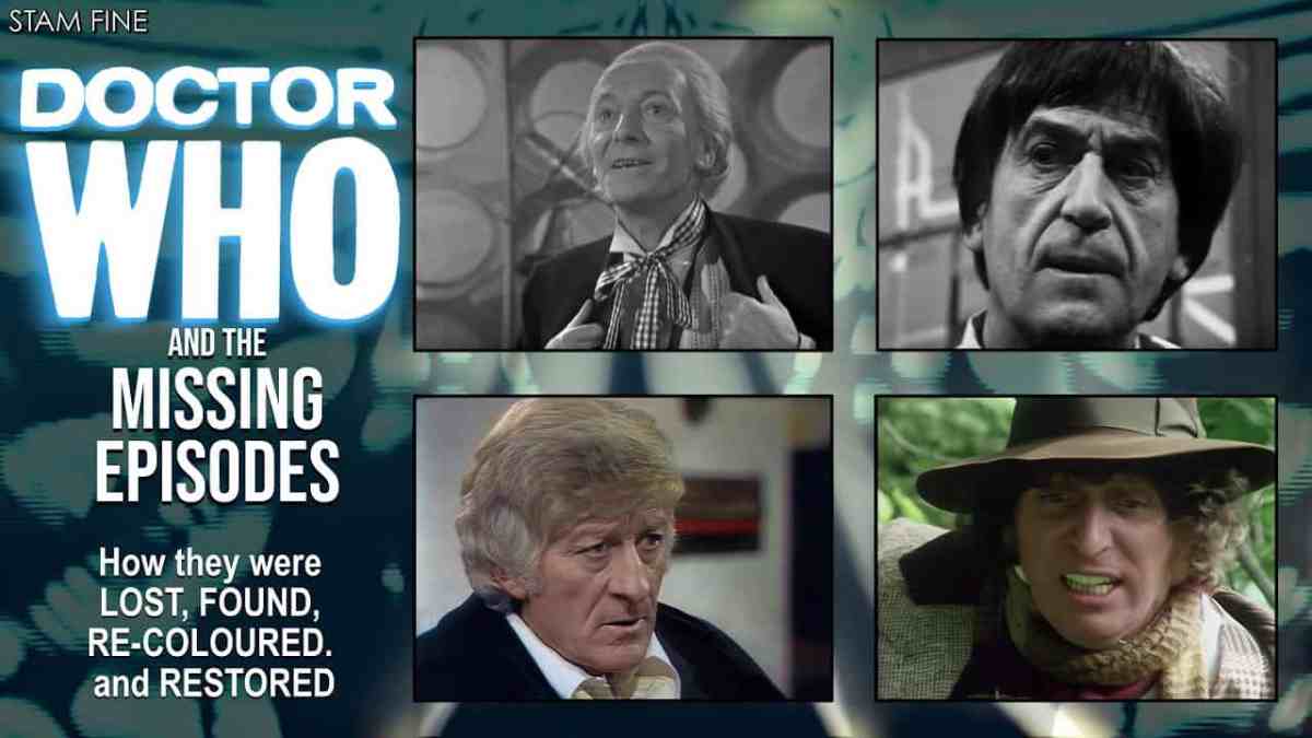 Doctor Who And The Missing Episodes. Lost And Found And Restored