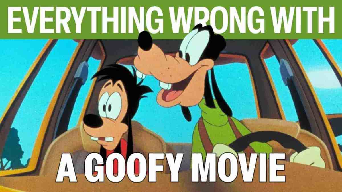 Everything Wrong With A Goofy Movie In 28 Minutes Or Less