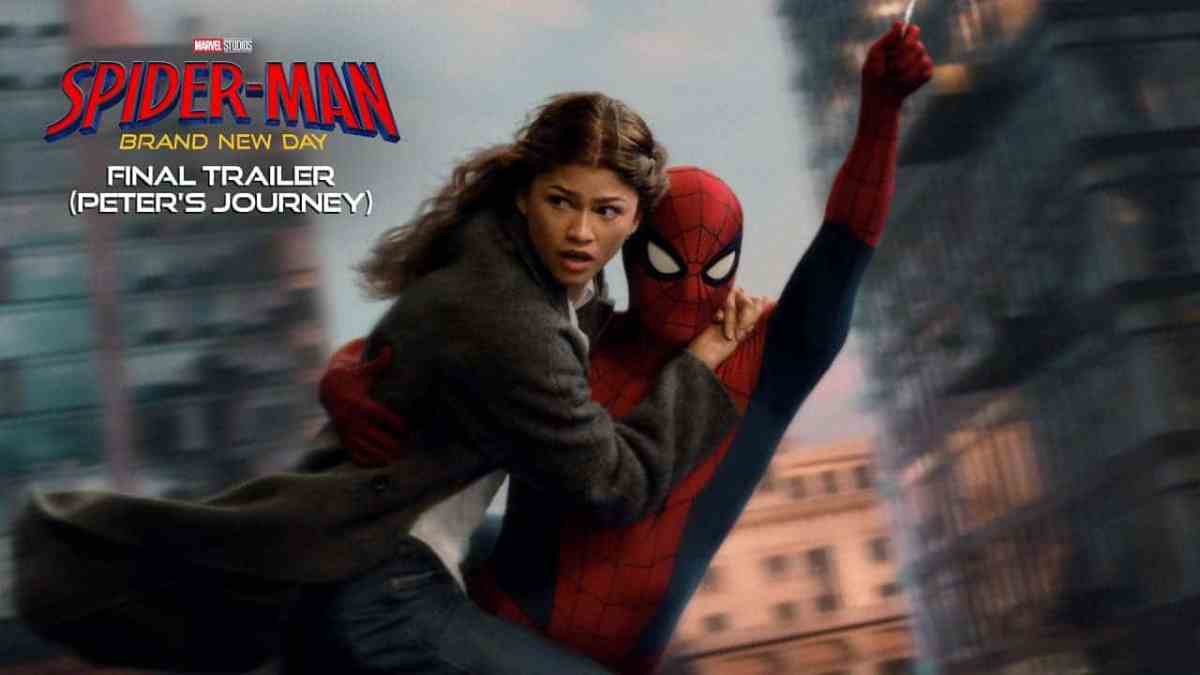 SPIDER-MAN: BRAND NEW DAY – Final Trailer (Peter’s Journey)