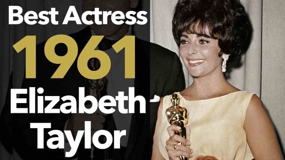 Best Actress 1961: Elizabeth Taylor Wins For Butterfield 8