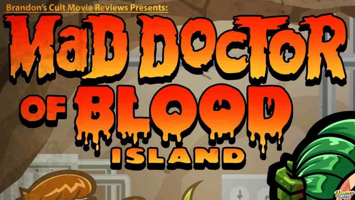 Brandon’s Cult Movie Reviews: Mad Doctor Of Blood Island