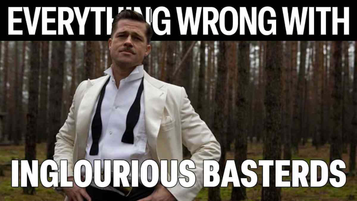 Everything Wrong With Inglourious Basterds In – 30 – Minutes Or Less