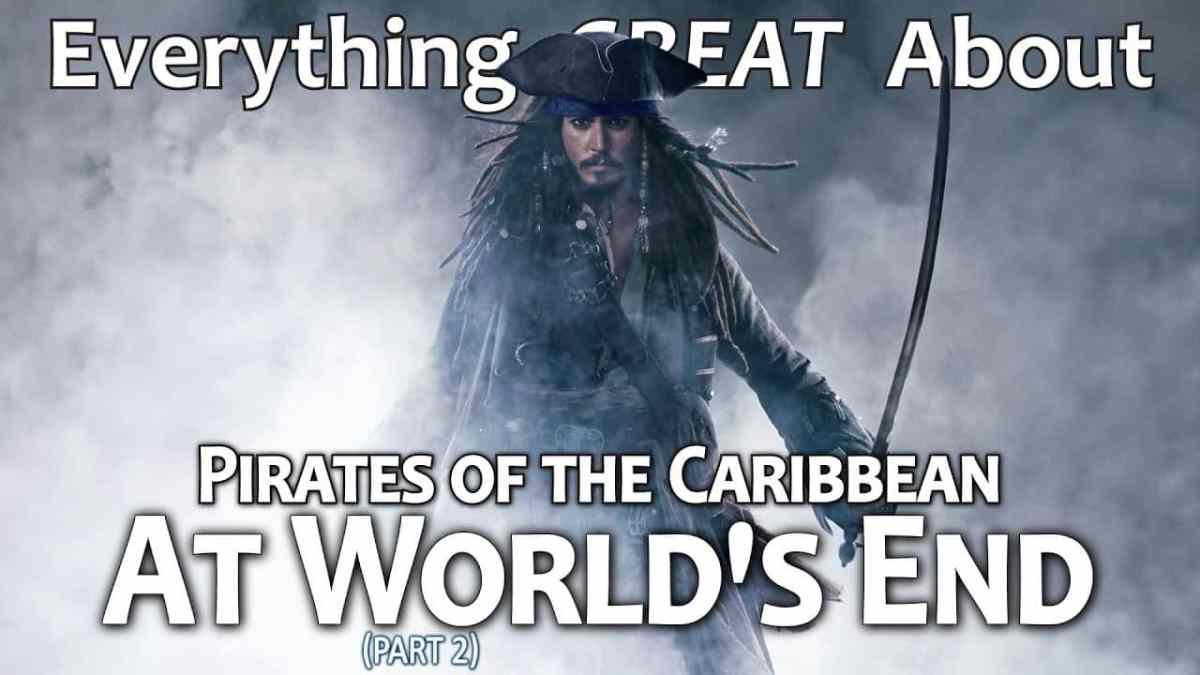 Everything Great About Pirates Of The Caribbean At Worlds End Part 2