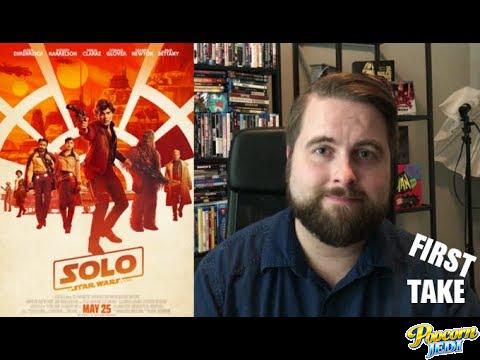 First Take – Solo: A Star Wars Story (2018)