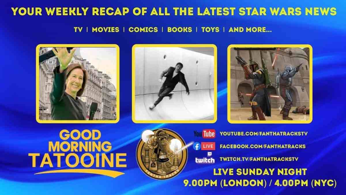 Your Weekly Star Wars News Recap For 4th October – 2026 – Good Morning Tatooine